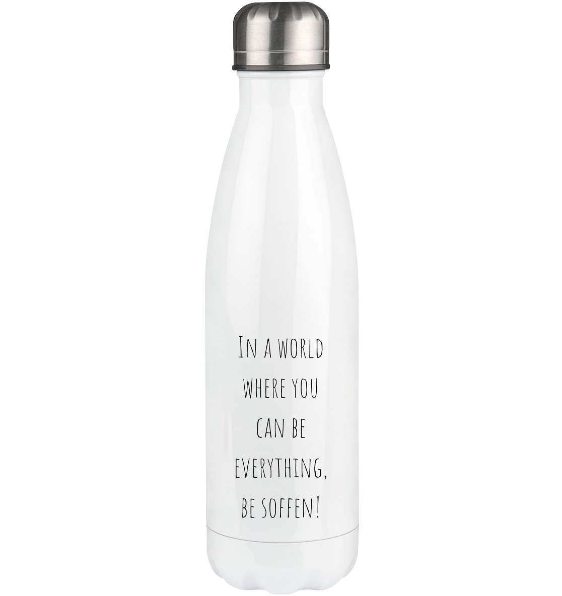 In a World where you can be - Thermoflasche 500ml