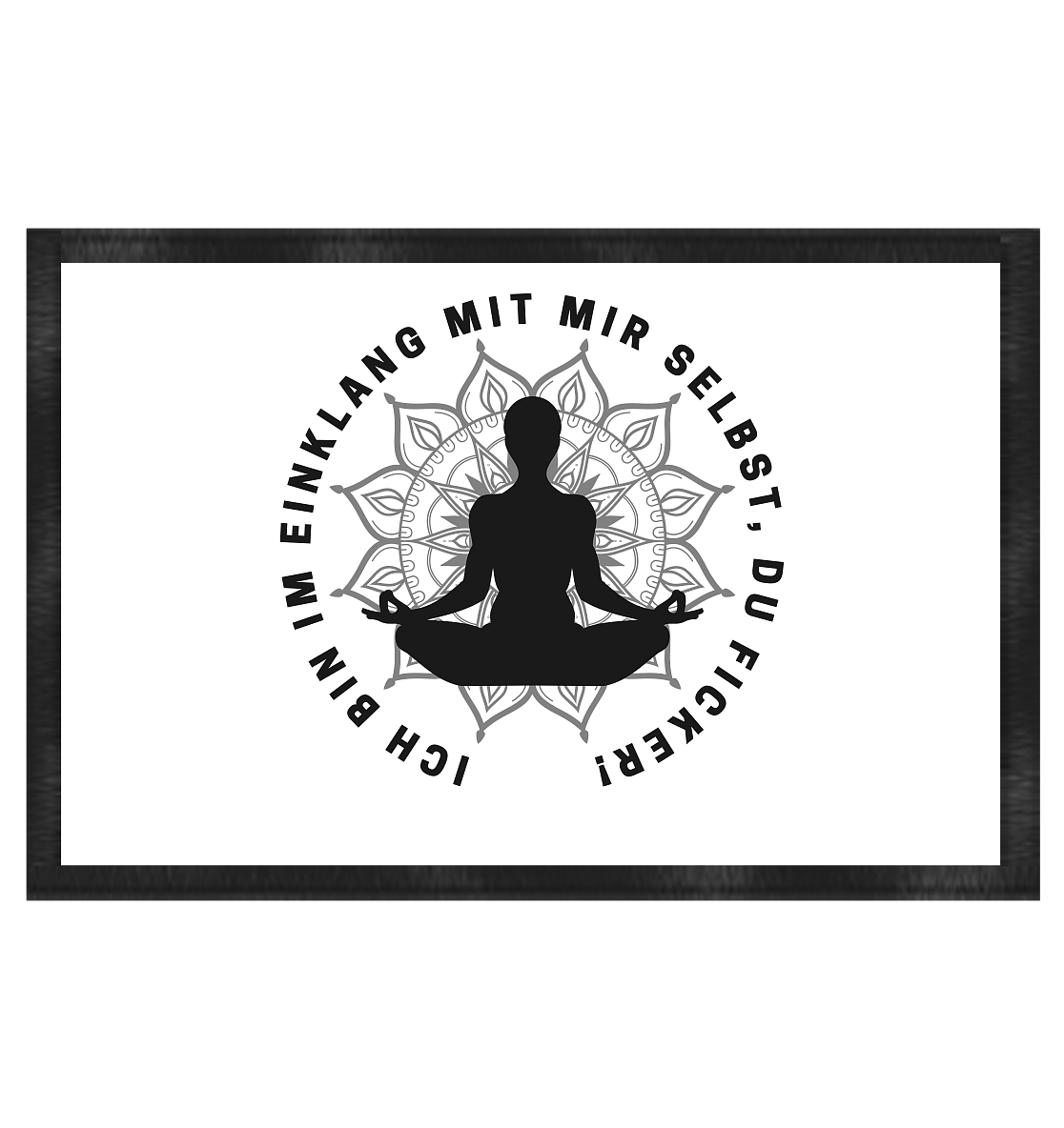 Ich bin im Einklang mit mir selbst - Fußmatte 60x40cm