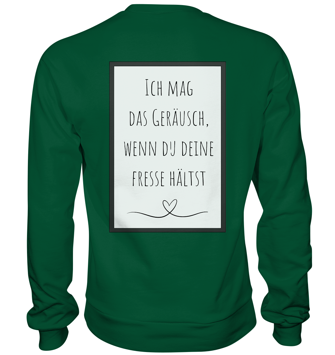 Ich mag das Geräusch  - Basic Sweatshirt