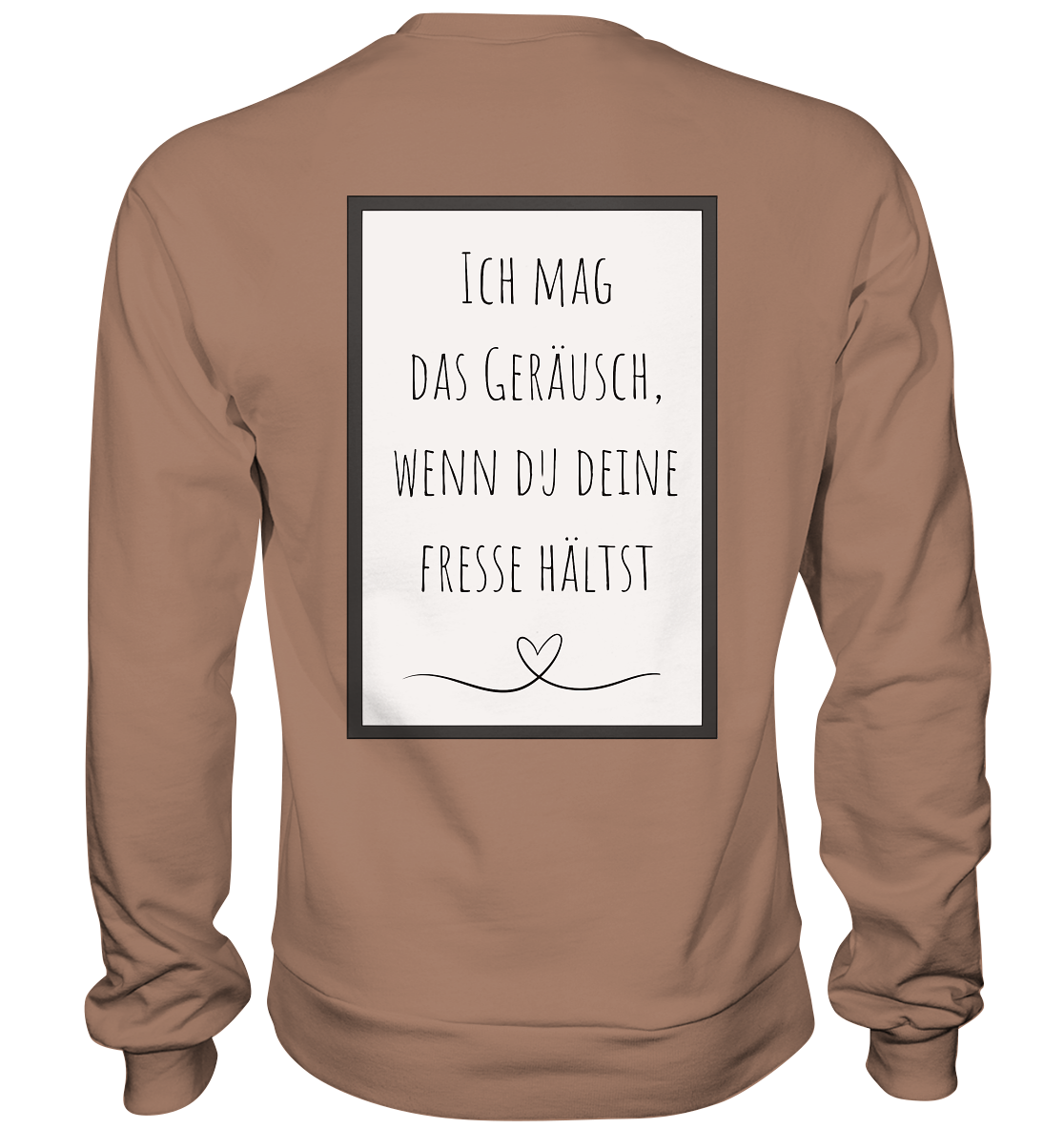 Ich mag das Geräusch  - Basic Sweatshirt