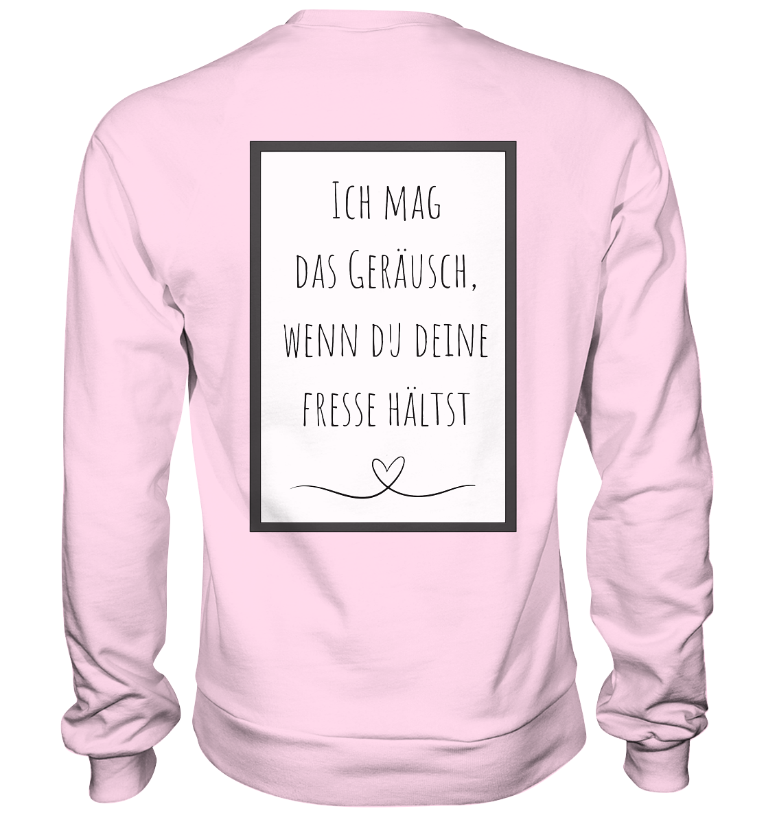 Ich mag das Geräusch  - Basic Sweatshirt