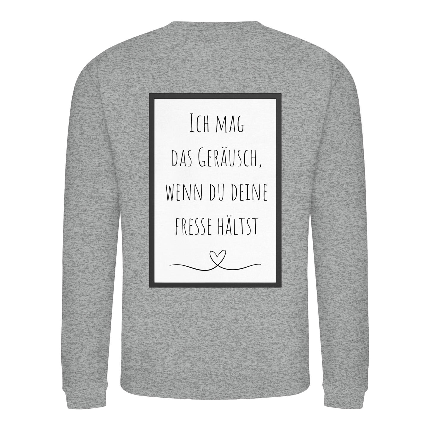 Ich mag das Geräusch  - Basic Sweatshirt