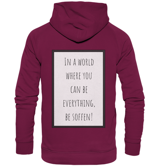 In a World where you can be - Basic Unisex Hoodie