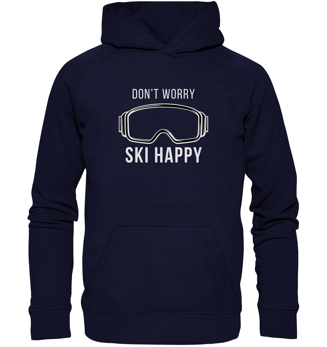 Don't worry SKI happy - Basic Unisex Hoodie