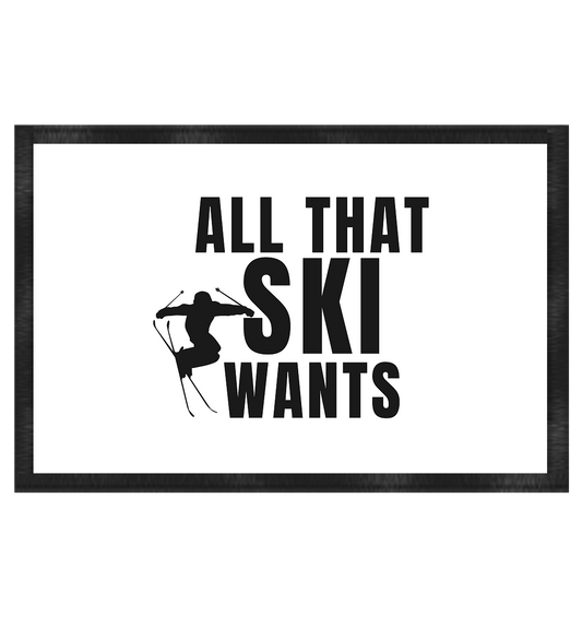 All that SKI wants - Fußmatte 60x40cm